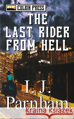 The Last Rider from Hell I. J. Parnham 9781519061294 Independently Published - książka