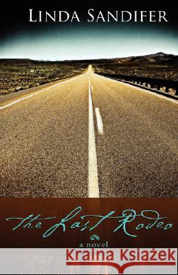 The Last Rodeo Linda Sandifer 9780981633206 Strathaven Books - książka