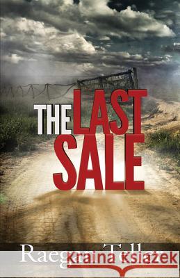 The Last Sale Raegan Teller 9780997920529 Pondhawk Press LLC - książka