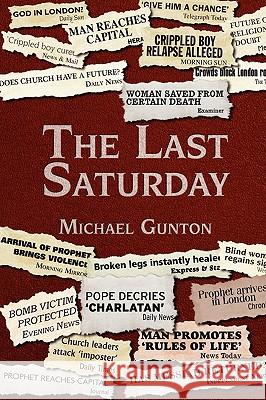 The Last Saturday Michael Gunton 9781425105358 Trafford Publishing - książka