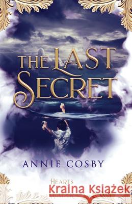 The Last Secret Annie Cosby 9781948661270 Snowy Wings Publishing - książka