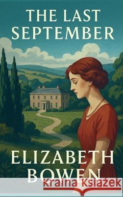 The Last September Elizabeth Bowen 9781515467144 Wilder Publications - książka
