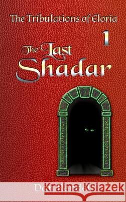 The Last Shadar (matte cover hardback) Dan Rendell S E Davidson  9780645772005 Immortalise - książka