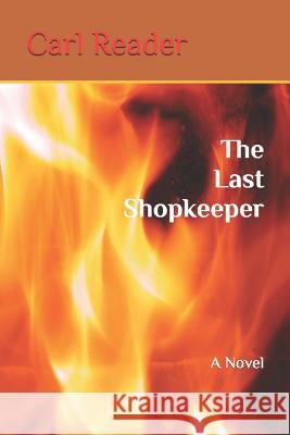 The Last Shopkeeper Carl Reader 9781519038852 Independently Published - książka