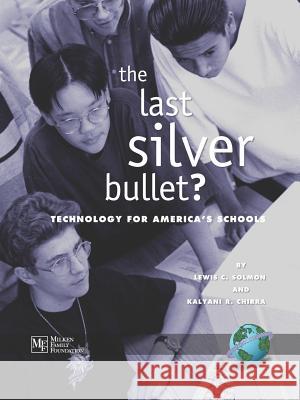 The Last Silver Bullet (PB) S. O. L. M. O. N., Lewis C. 9781593112462 Information Age Publishing - książka