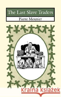 The Last Slave Traders Pierre Meunier 9789780290702 Spectrum Books - książka