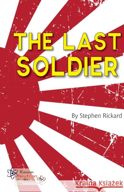 The Last Soldier Rickard Stephen 9781785914515 Ransom Publishing - książka