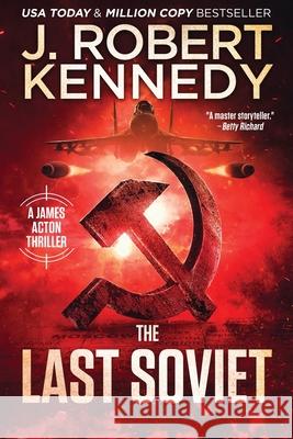 The Last Soviet J. Robert Kennedy 9781990418280 UnderMill Press - książka