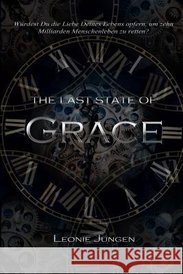 The Last State of Grace Leonie Jungen 9781979682411 Createspace Independent Publishing Platform - książka