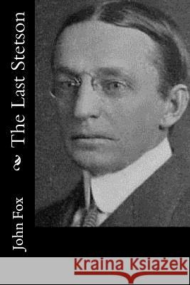 The Last Stetson John Fox 9781514734865 Createspace - książka