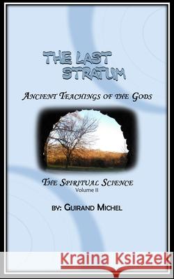 The Last Stratum: The Spiritual Science Joubert Michel Guirand Michel 9781095354629 Independently Published - książka