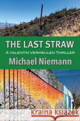 The Last Straw Michael Niemann 9781603812405 Coffeetown Press - książka