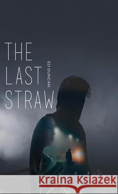 The Last Straw Ed Duncan 9784867502211 Next Chapter - książka