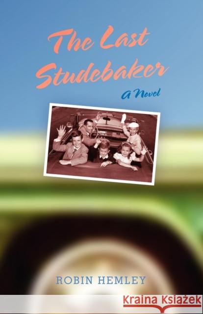 The Last Studebaker Hemley, Robin 9780253000125 Indiana University Press - książka