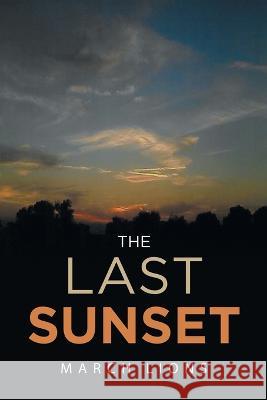 The Last Sunset March Lions 9781638607199 Fulton Books - książka