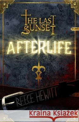 The Last Sunset Afterlife Reece Hewitt 9780648760771 Ark House Press - książka