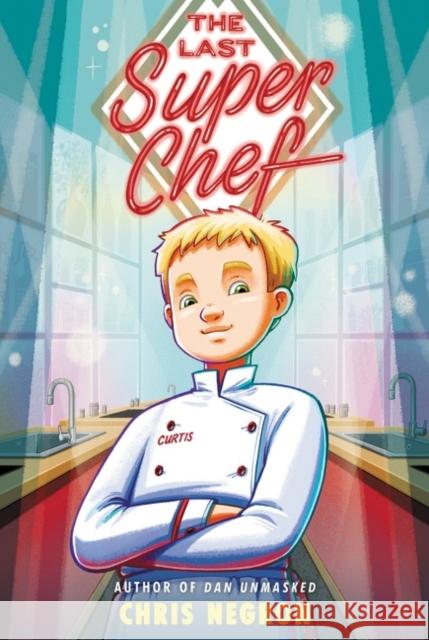 The Last Super Chef Negron, Chris 9780062943088 HarperCollins Publishers Inc - książka