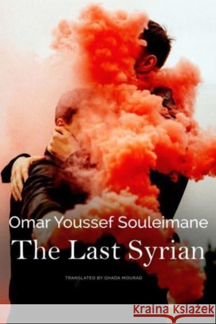 The Last Syrian Souleimane, Omar Youssef 9781803093444 Seagull Books London Ltd - książka