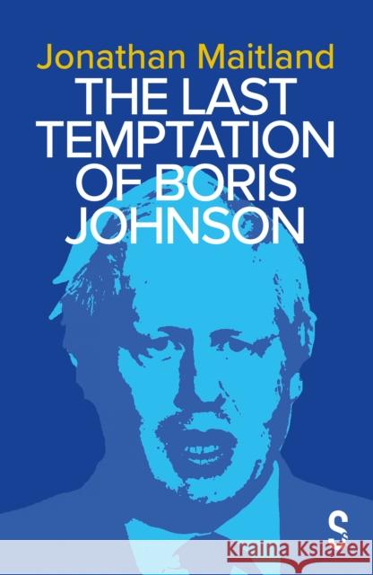 The Last Temptation of Boris Johnson Jonathan Maitland 9781913630768 Salamander Street Modern Plays - książka