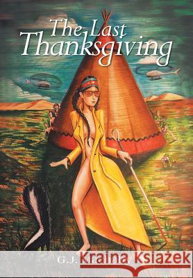 The Last Thanksgiving G. J. Machaby 9781483665030 Xlibris Corporation - książka