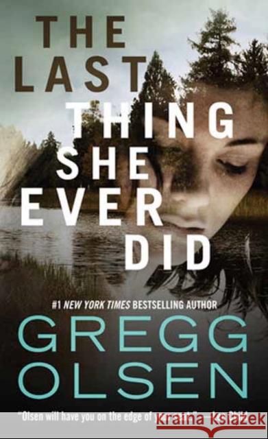 The Last Thing She Ever Did Gregg Olsen 9780786050178 Kensington Publishing - książka