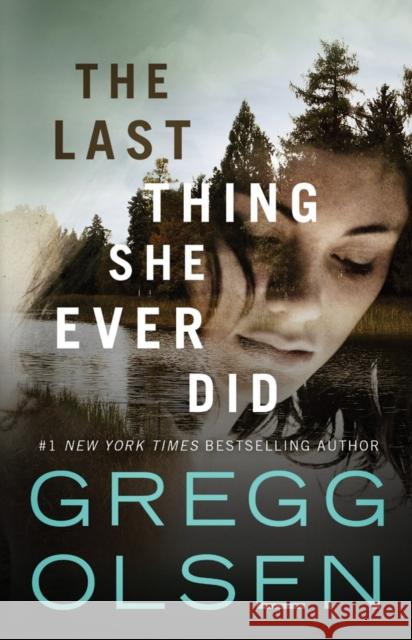 The Last Thing She Ever Did Gregg Olsen 9781542046428 Thomas & Mercer - książka