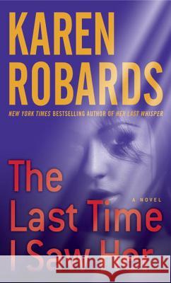 The Last Time I Saw Her Karen Robards 9780804178303 Ballantine Books - książka