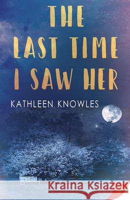 The Last Time I Saw Her Kathleen Knowles 9781635550672 Bold Strokes Books - książka