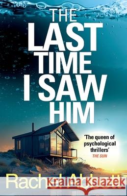 The Last Time I Saw Him Rachel Abbott 9781805089179 Storm Publishing Ltd - książka