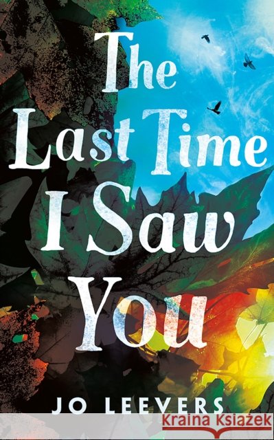The Last Time I Saw You Leevers, Jo 9781662506390 Amazon Publishing - książka