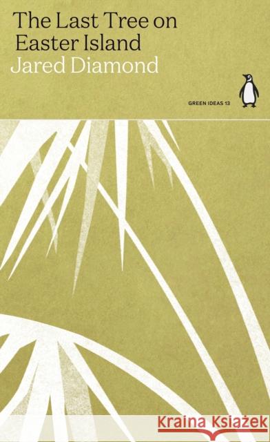 The Last Tree on Easter Island Jared Diamond   9780141997063 Penguin Books Ltd - książka