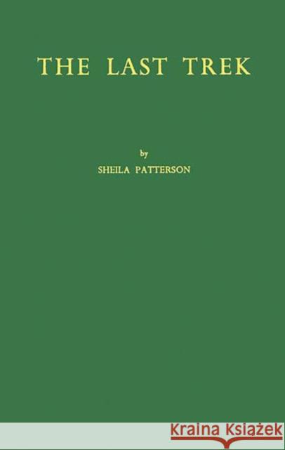 The Last Trek: A Study of the Boer People and the Afrikaner Nation Patterson, Sheila 9780313232442 Greenwood Press - książka