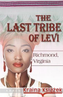The Last Tribe of Levi: Richmond, Virginia Karen Sloan-Brown 9781944440169 Brown Reflections - książka