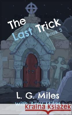 The Last Trick Amy Miles L. G. Miles 9781724226327 Createspace Independent Publishing Platform - książka