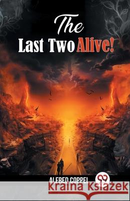 The Last Two Alive! Alfred Coppel 9789363051430 Double 9 Books - książka