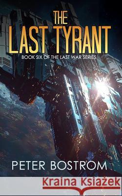 The Last Tyrant: Book 6 of the Last War Series Nick Webb David Adams Peter Bostrom 9781091619937 Independently Published - książka