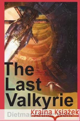 The Last Valkyrie Justin Adams Dietmar Arthur Wehr 9781519099464 Independently Published - książka