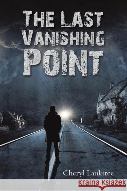 The Last Vanishing Point Cheryl Lanktree 9781647507114 Austin Macauley Publishers LLC - książka
