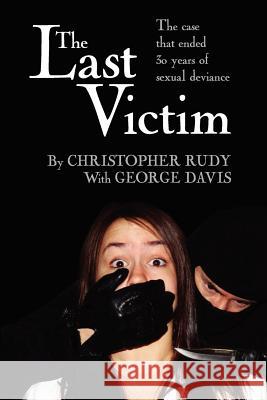 The Last Victim George W. Davis Chris Rudy 9781468017601 Createspace - książka
