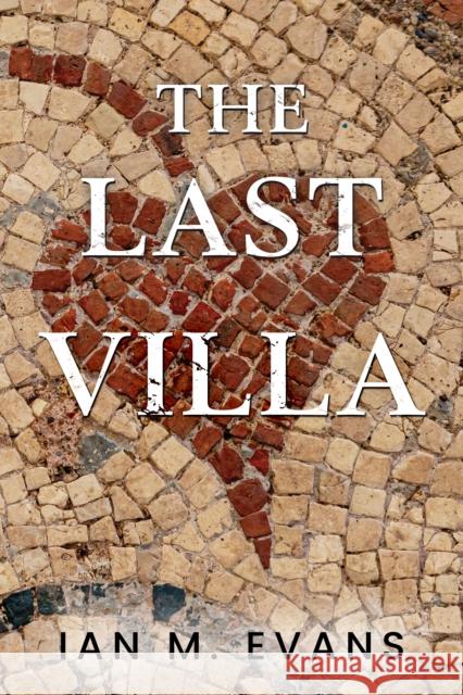 The Last Villa Ian M. Evans 9781837944644 Vanguard Press - książka