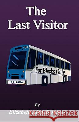 The Last Visitor Elizabeth Abigail James Chris Wright 9781931671019 FM Publishing Co. - książka