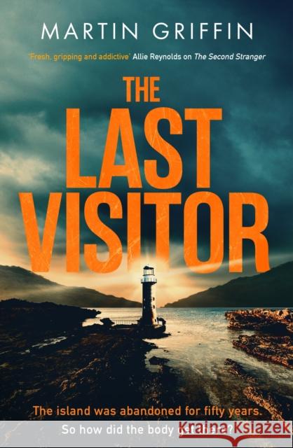 The Last Visitor: The nail-biting new thriller from the author of The Second Stranger Martin Griffin 9781408725276 Little, Brown - książka