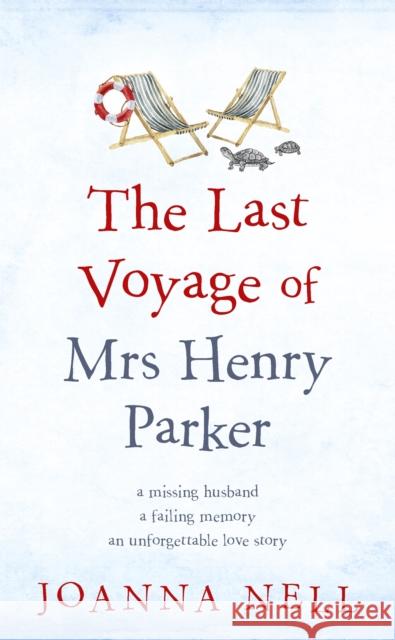 The Last Voyage of Mrs Henry Parker: A heartwarming and uplifting love story you will never forget Joanna Nell 9781473685888 Hodder & Stoughton - książka