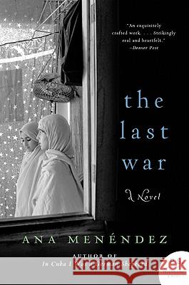 The Last War Ana Menendez 9780061724770 Harper Perennial - książka