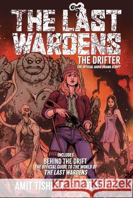 The Last Wardens Audio Drama Script Book Amit Tishler Elliot Sperl 9781545824290 Mad Cave Studios - książka