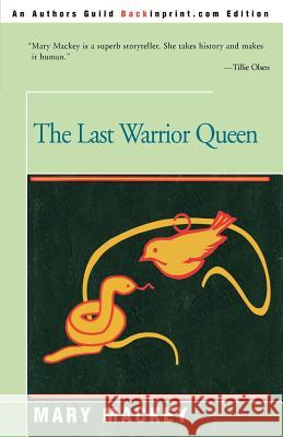 The Last Warrior Queen Mary Mackey 9780595278343 Backinprint.com - książka