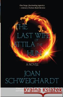 The Last Wife of Attila the Hun Joan Schweighardt 9780692734575 Joan Schweighardt - książka