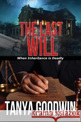 The Last Will: Lou Ann Jasinski Book 2 Tanya Goodwin   9798218174774 Tanya Goodwin - książka