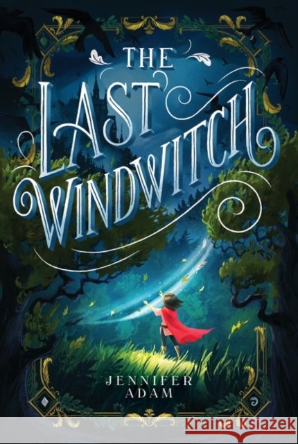 The Last Windwitch Jennifer Adam 9780062981318 HarperCollins - książka