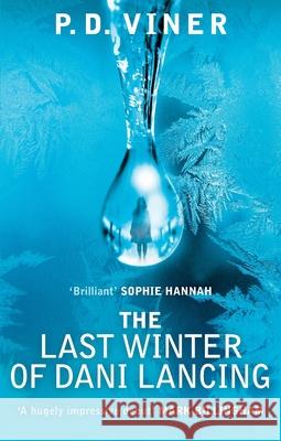 The Last Winter of Dani Lancing P D Viner 9780091953348 Ebury Press - książka